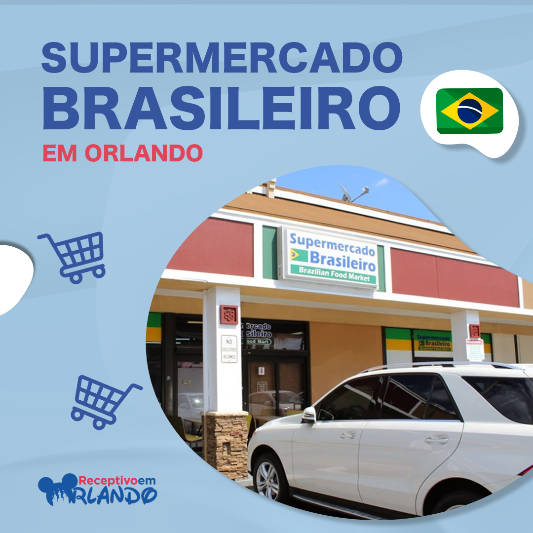 Supermercado Brasileiro em Orlando - Receptivo em Orlando