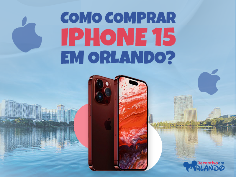Como Comprar o iPhone em Orlando - Roteiro em Orlando